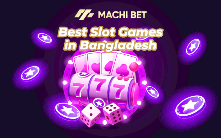 Best Slots Games in Bangladesh