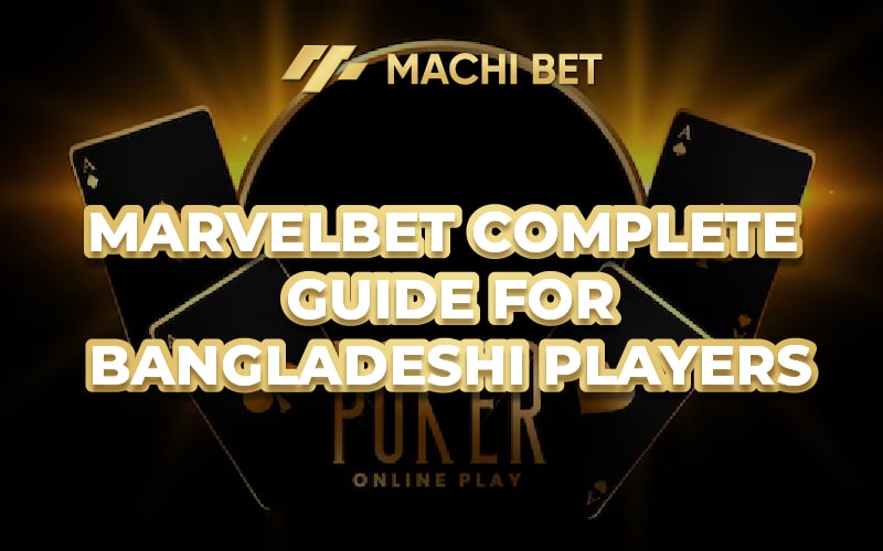 MarvelBet Complete Guide for Bangladeshi Players