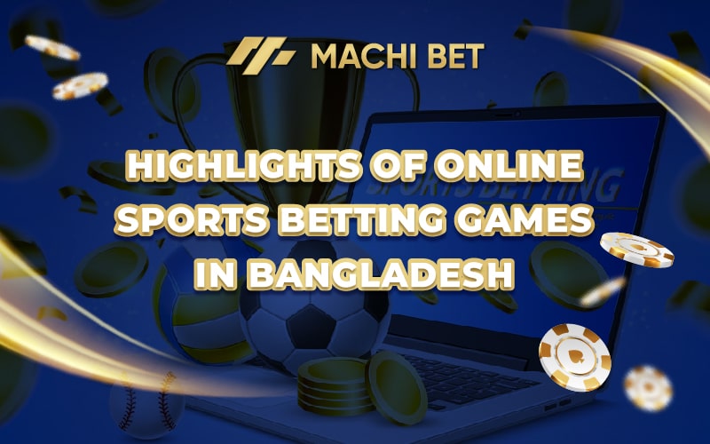 Highlights of Online Sports Betting Games