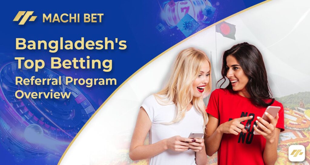 Bangladesh's Top Betting Referral Program Overview